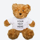 a teddy bear with a t - shirt that says your text here