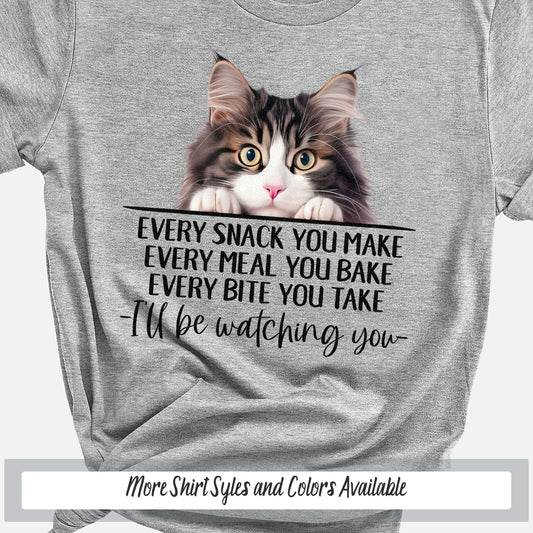 Norwegian Forest Funny Cat Mom Shirt, Every Snack You Make Cat Shirt, Funny Saying Shirt Cat Gift for Cat Lover, Crazy Cat Lady Sweatshirt
