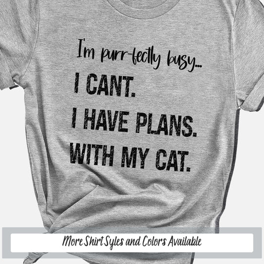 a t - shirt that says i&#39;m purrly busy i can &#39;