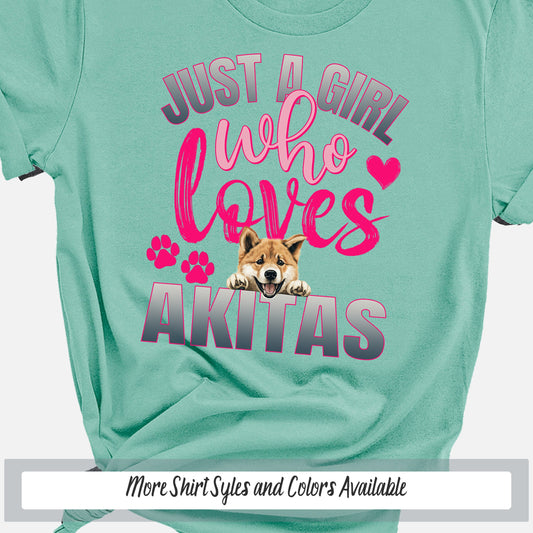 a t - shirt that says just a girl who loves akitas