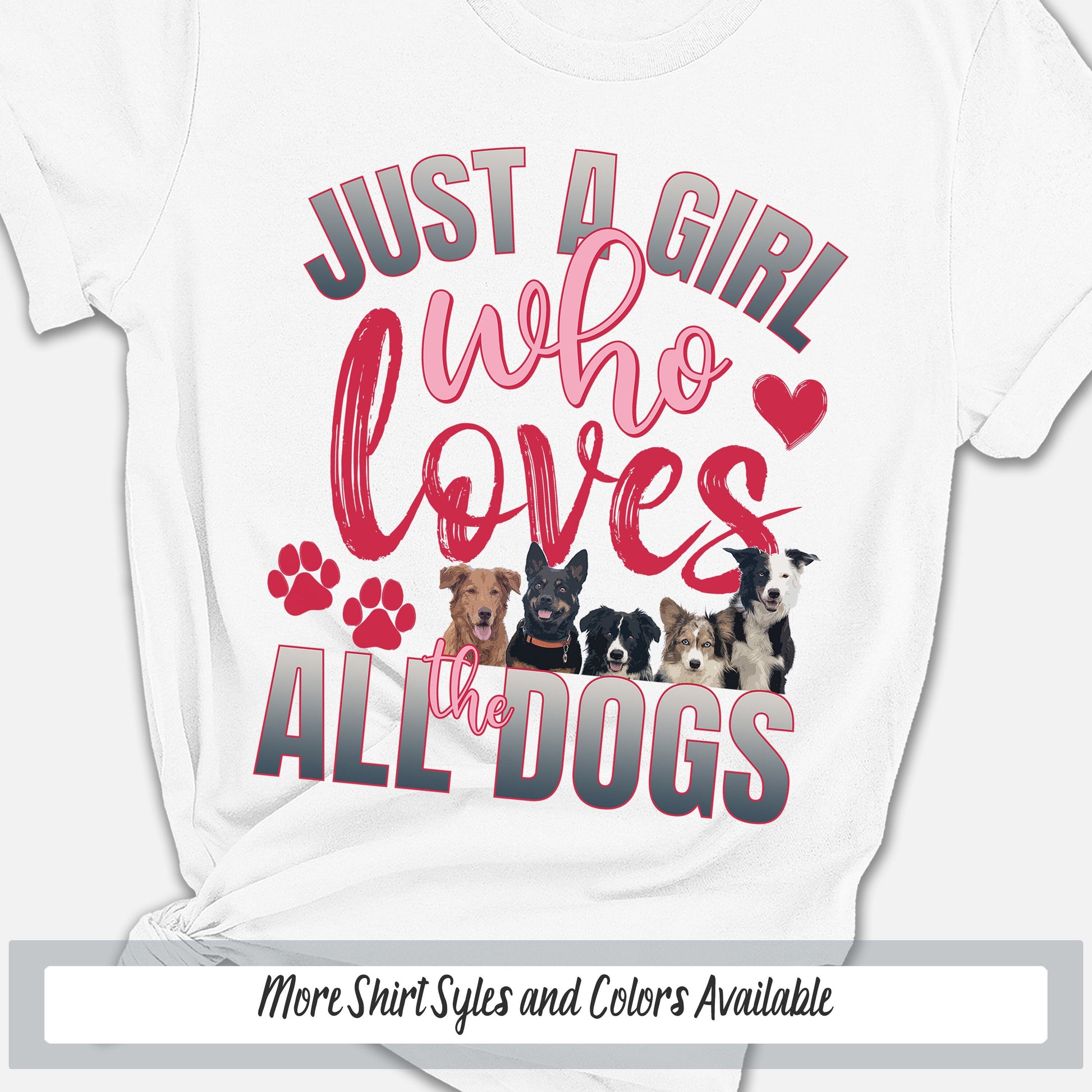 a t - shirt that says just a girl who loves all dogs