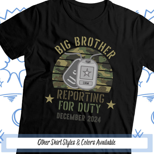 a t - shirt with the words big brother reporting for duty on it