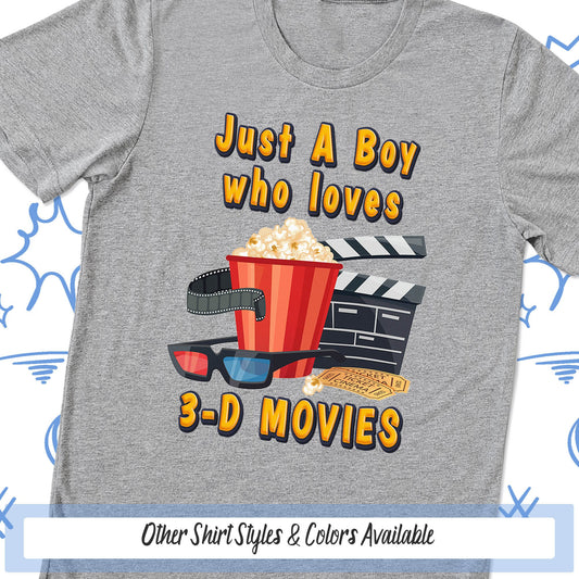 a t - shirt that says, just a boy who loves 3 - d movies